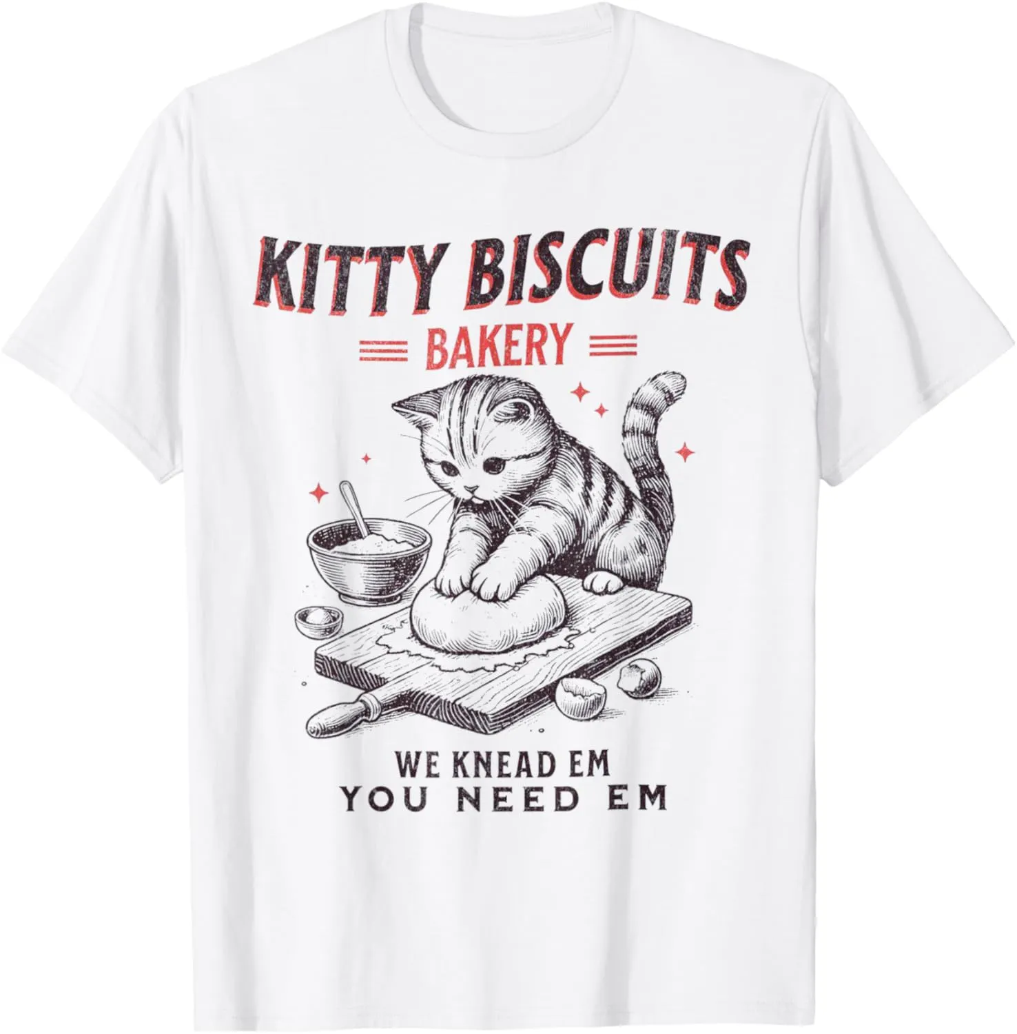 Kitty Biscuits We Knead Em You Need Em Cat Lover Baking T-Shirt